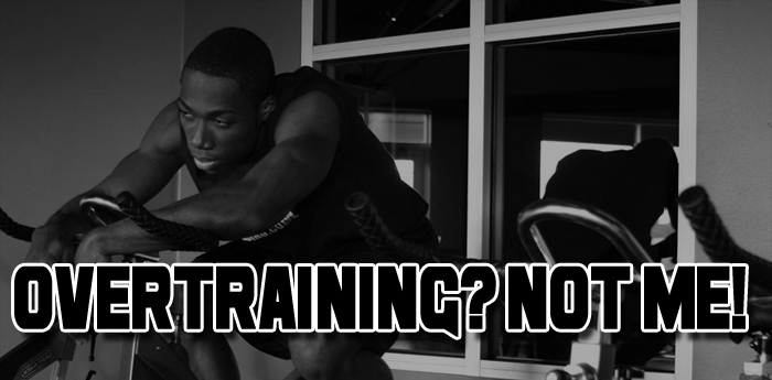 Overtraining? Not Me!